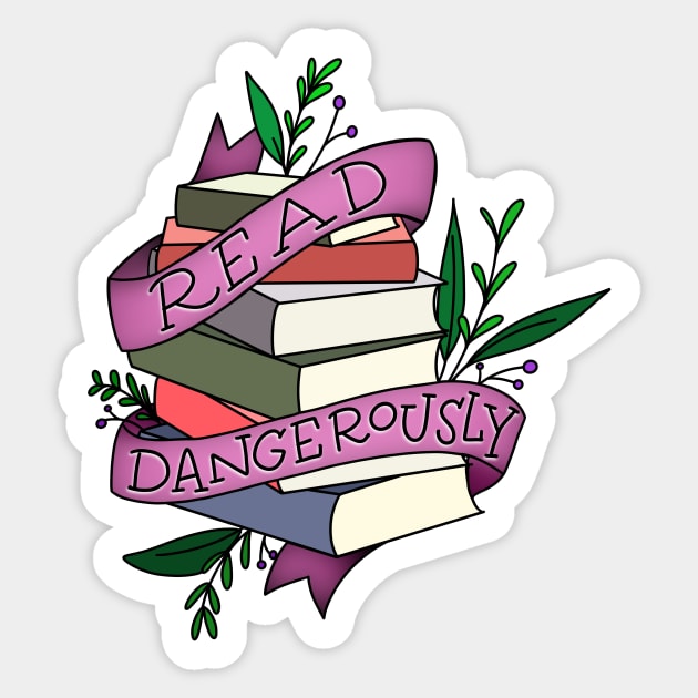 Read Dangerously Sticker by Thenerdlady